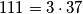 111=3\cdot37