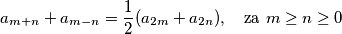 a_{m+n} + a_{m-n} = \frac{1}{2}(a_{2m} + a_{2n}), \quad \text{za } m \ge n \ge 0