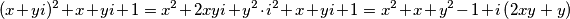 (x+yi)^2 + x + yi + 1 = x^2 + 2xyi + y^2 \cdot i^2 + x + yi + 1 = x^2 +x+ y^2-1 + i\left(2xy+y\right)