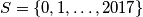 S = \{0, 1, \ldots, 2017\}