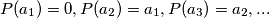 P(a_1) = 0, P(a_2) = a_1, P(a_3) = a_2, ... 