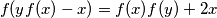 f(yf(x)-x) = f(x)f(y) + 2x