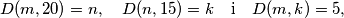 D(m,20)=n, \quad  D(n,15)=k \quad \text{i} \quad   D(m,k)=5,