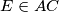 E\in AC