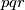 pqr