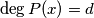 \deg P(x)=d