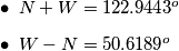 \begin{itemize}
\item $N+W=122.9443^o$
\item $W-N=50.6189^o$
\end{itemize}
