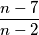 \dfrac{n-7}{n-2}