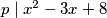 p \mid x^2-3x+8