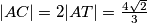 |AC|= 2|AT|= \frac {4\sqrt 2}3