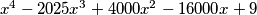 x^4 - 2025x^3 + 4000x^2 - 16000x + 9