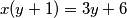 x(y+1)=3y+6