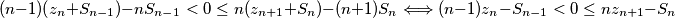 (n-1)(z_n+S_{n-1})-nS_{n-1}<0\le n(z_{n+1}+S_n)-(n+1)S_n\Longleftrightarrow(n-1)z_n-S_{n-1}<0\le nz_{n+1}-S_n