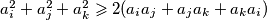 a_{i}^2+a_{j}^2+a_{k}^2 \geqslant 2 (a_{i}a_{j}+a_{j}a_{k}+a_{ k}a_{i})