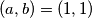 (a,b)=(1,1)