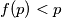 f(p)<p