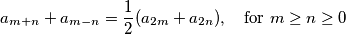 a_{m+n} + a_{m-n} = \frac{1}{2}(a_{2m} + a_{2n}), \quad \text{for } m \ge n \ge 0