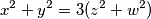 x^2+y^2 = 3(z^2+w^2)