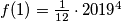 f(1) = \frac{1}{12} \cdot 2019^4