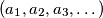 (a_1, a_2, a_3, \dots)