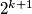 2^{k+1}