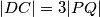 |DC| = 3|PQ|