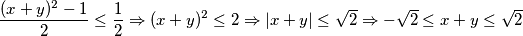 \frac{(x+y)^{2}-1}{2} \leq \frac{1}{2} \Rightarrow (x+y)^{2} \leq 2 \Rightarrow  \left|x+y\right| \leq \sqrt{2} \Rightarrow -\sqrt{2} \leq x+y \leq \sqrt{2}