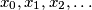 x_0, x_1, x_2, \dots