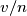 v/n