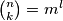 \binom{n}{k} = m^l