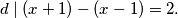 d\mid (x+1) - (x-1) = 2.