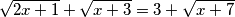 \sqrt{2x+1}+\sqrt{x+3}=3+\sqrt{x+7}