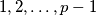 1, 2, \ldots, p-1