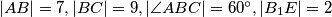 |AB| = 7, |BC| = 9, | \angle ABC | = 60^{\circ}, |B_1E| = 2