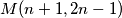 M(n+1, 2n-1)