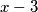 x-3