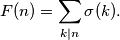 F(n) = \sum_{k | n} \sigma(k).