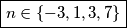 \boxed{n\in \{-3, 1, 3, 7\}}