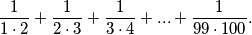 \frac{1}{1\cdot 2}+\frac{1}{2\cdot 3}+\frac{1}{3\cdot 4}+...+\frac{1}{99\cdot 100}.