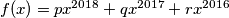 f(x)=px^{2018}+qx^{2017}+rx^{2016}