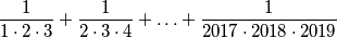 \frac{1}{1 \cdot 2 \cdot 3} + \frac{1}{2 \cdot 3 \cdot 4} + \ldots + \frac{1}{2017 \cdot 2018 \cdot 2019}