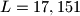 L=17,151