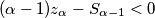 (\alpha-1)z_{\alpha}-S_{\alpha-1}<0