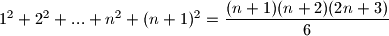 1^2+2^2+...+n^2+(n+1)^2=\dfrac{(n+1)(n+2)(2n+3)}{6}