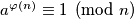a^{\varphi(n)} \equiv 1 \pmod n