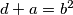 d+a=b^2