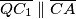 \overline{QC_1} \parallel \overline{CA}
