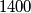 1400