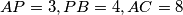 AP=3, PB = 4, AC=8