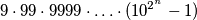 9 \cdot 99 \cdot 9999 \cdot \ldots \cdot (10^{2^n} - 1)
